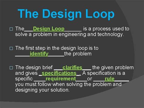 The Design Loop TheDesign Loop is a process