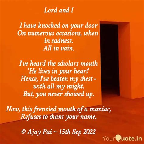 Lord and I I have knocke... | Quotes & Writings by AJ Ajay | YourQuote