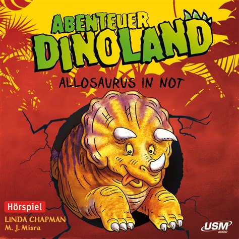 Allosaurus in Not: Abenteuer Dinoland 1 (Audio Download): Linda Chapman ...