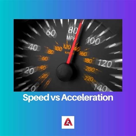 Speed Vs Acceleration Vs Velocity at Alan Matheny blog