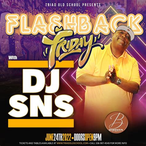 FLASHBACK FRIDAY f/ DJ SNS, BOSTON'S, Greensboro, 24 June to 25 June ...