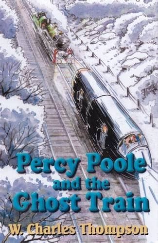 Percy Poole and the Ghost Train : Thompson, W. Charles: Amazon.in: Books
