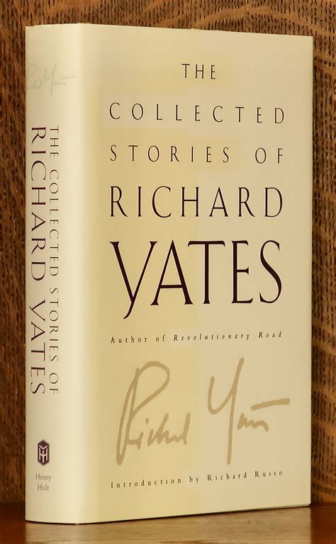 THE COLLECTED STORIES OF RICHARD YATES by Richard Yates: Very good ...