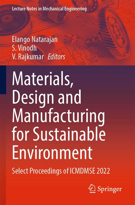 Materials, Design and Manufacturing for Sustainable Environment: Select ...