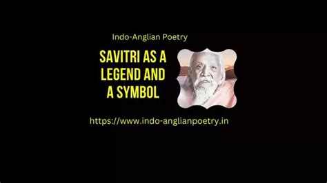 Savitri As A Legend and A Symbol