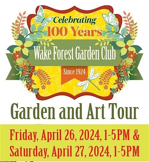 Garden & Art Tours TWO days for ONE price!, Wake Forest Historical ...