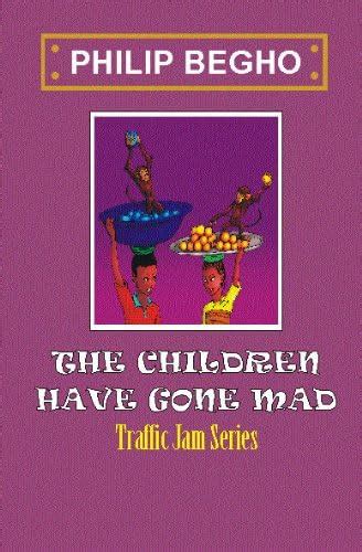 The Children Have Gone Mad (Traffic Jam Kids Book 2) eBook : Begho ...