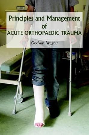 Buy Principles and Management of Acute Orthopaedic Trauma Book Online ...