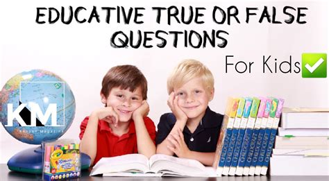 200 Educative True or False Questions For Kids With Answers (NEW ...