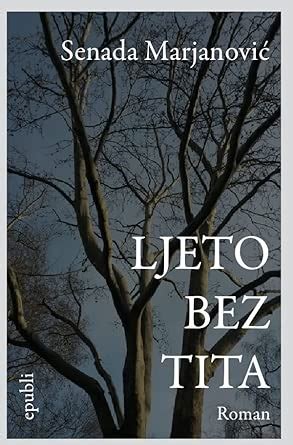 Ljeto bez Tita (Croatian Edition) : Marjanovic, Senada: Amazon.in: Books