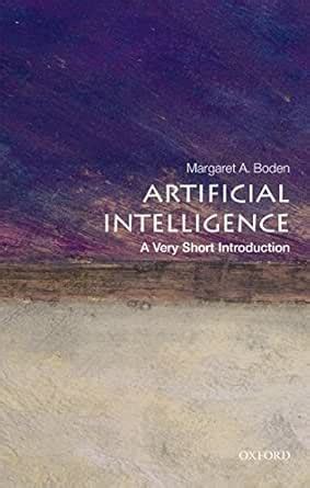 Artificial Intelligence: A Very Short Introduction (Very Short ...