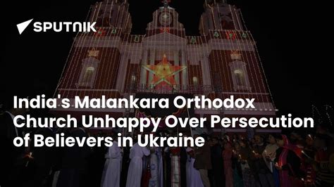 India's Malankara Orthodox Church Unhappy Over Persecution of Believers ...