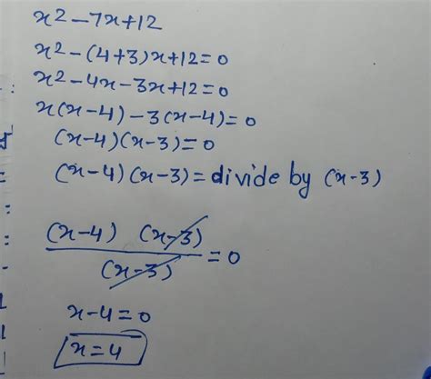find the quotient when x^2-7x+12 is divided by x-3 - Brainly.in