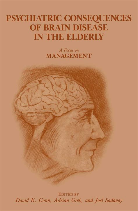 Buy Psychiatric Consequences of Brain Disease in the Elderly: A Focus ...
