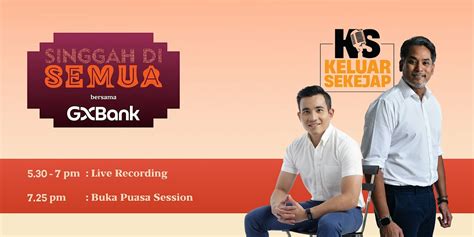 Keluar Sekejap Live Podcast @ Singgah Di Semua by GXB, Semua House ...