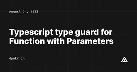 Typescript type guard for Function with Parameters