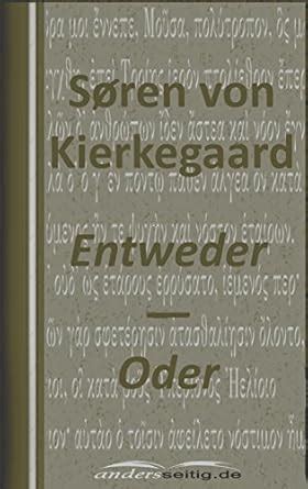 Entweder - Oder (German Edition) eBook : Kierkegaard, Søren: Amazon.in ...