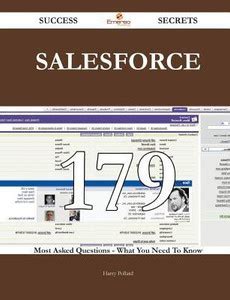 Salesforce 179 Success Secrets - 179 Most Asked Questions on Salesforce ...