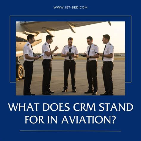 What Does CRM Stand for in Aviation? Here’s Why It Matters - Jet-Bed