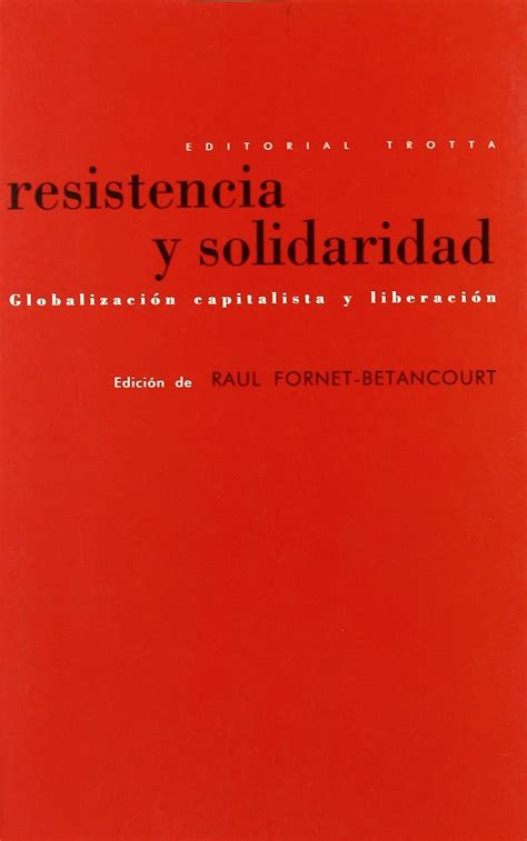 Resistencia y solidaridad / Resistance and Solidarity: Globalizacion ...