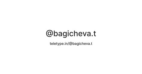 @bagicheva.t — Teletype