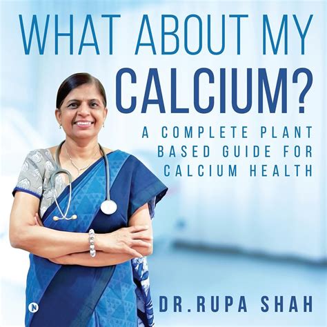 Buy What About My Calcium?: A Complete Plant Based Guide for Calcium ...