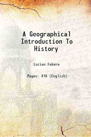 A Geographical Introduction To History : Lucien Febvre: Amazon.in: Books