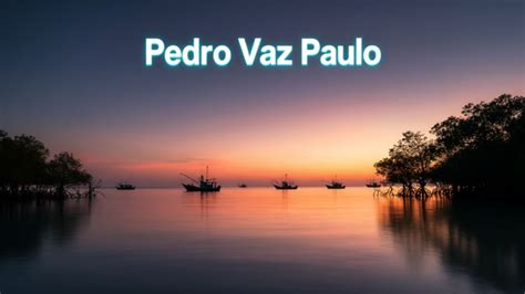 Pedro Vaz Paulo