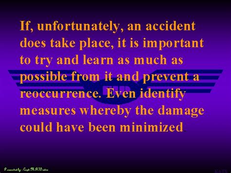 If, unfortunately, an accident does take place, it is important to try ...