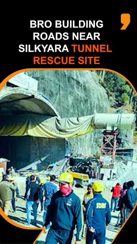 Uttarakhand tunnel rescue: BRO building roads near Silkyara Tunnel site ...