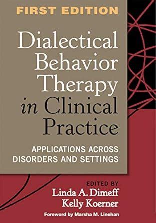 Buy Dialectical Behavior Therapy in Clinical Practice: Applications ...