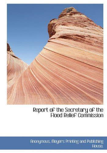 Buy Report of the Secretary of the Flood Relief Commission Book Online ...