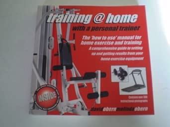 Home Gym Training with a Personal Trainer: The Comprehensive Guide to ...