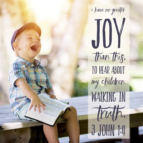 3 John 1:4 – No Greater Joy – Encouraging Bible Verses