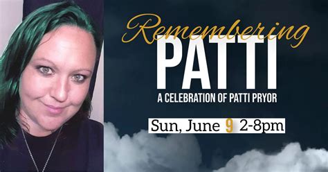 Remembering Patti: A Celebration of Patti Pryor, 1724 W Douglas Ave ...