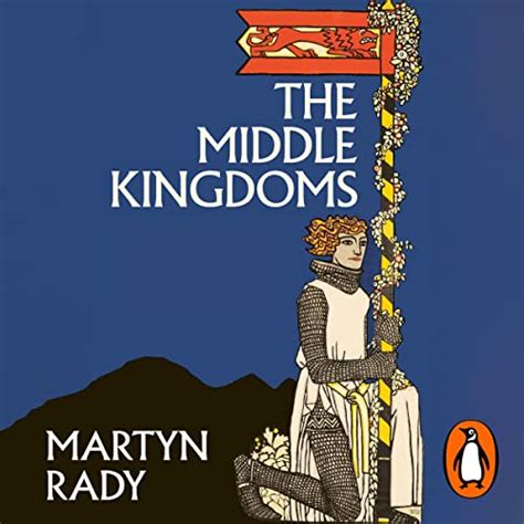 The Middle Kingdoms: A New History of Central Europe (Audio Download ...