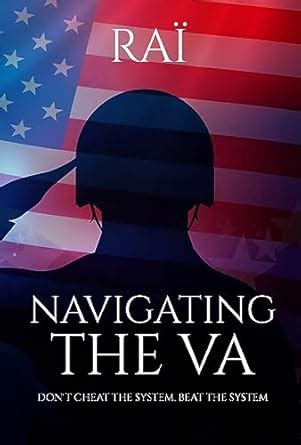 Navigating the VA: Don't Cheat the System, Beat the System eBook ...