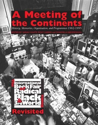 A Meeting of the Continents: The International Book Fair of Radical ...
