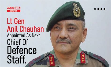 Lt Gen Anil Chauhan Appointed As Next Chief Of Defence Staff (New CDS)