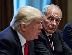 Image result for John Kelly on Donald Trump