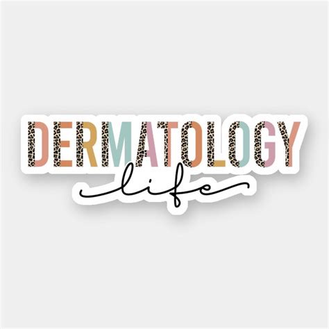 Dermatology Life, Dermatologist Gift, Dermatology Sticker | Zazzle | Dermatology, Medical school ...