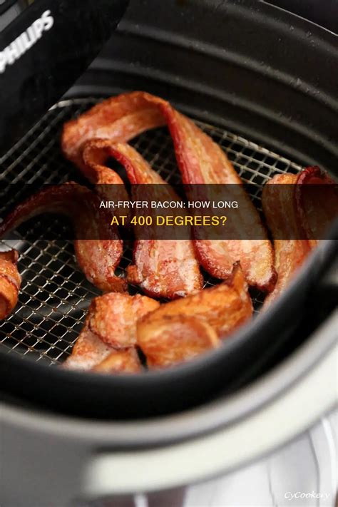 Air-Fryer Bacon: How Long At 400 Degrees? | CyCookery