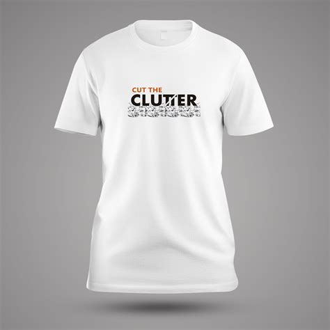 T-Shirt: Cut The Clutter – ThePrint Store