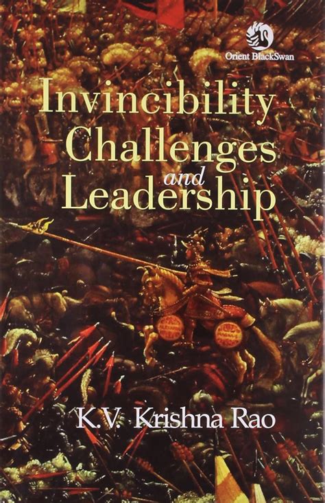 INVINCIBILITY, CHALLENGES AND LEADERSHIP : Krishna Rao K.V.: Amazon.in ...