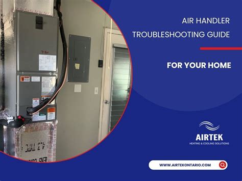Air Handler Troubleshooting Guide for Your Home – Airtek