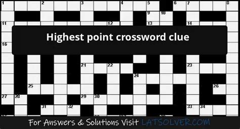 Highest point crossword clue - LATSolver.com