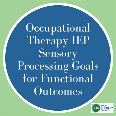 OT IEP Goals for Sensory Processing for Functional Outcomes - Your Therapy Source