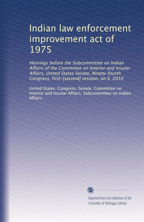 Indian law enforcement improvement act of 1975: Hearings before the ...