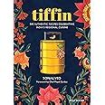 Tiffin: 500 Authentic Recipes Celebrating India's Regional Cuisine ...