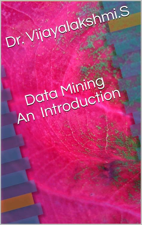 Data Mining An Introduction eBook : Vijayalakshmi.S, Dr., Dharshini ...